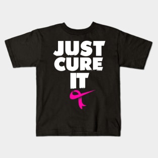 Breast Cancer Awareness  Just Cure it Kids T-Shirt